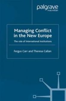 Managing Conflict in the New Europe: The Role of International Institutions