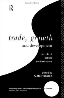 Trade, Growth and Development: The Role of Politics and Institutions