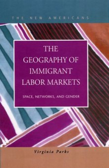 The Geography of Immigrant Labor Markets: Space, Networks, and Gender