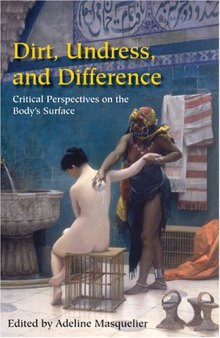 Dirt, Undress, And Difference: Critical Perspectives On The Body's Surface