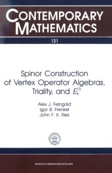 Spinor Construction of Vertex Operator Algebras, Triality, and E_8^(1)