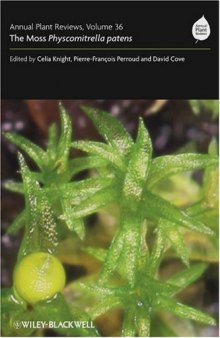 Annual Plant Reviews, The Moss Physcomitrella patens (Volume 36)