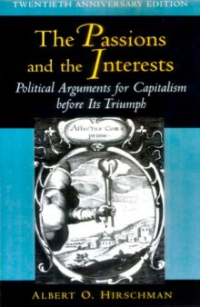 The passions and the interests: Political arguments for capitalism before its triumph