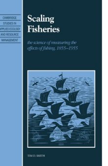 Scaling Fisheries: The Science of Measuring the Effects of Fishing, 1855-1955 (Cambridge Studies in Applied Ecology and Resource Management)