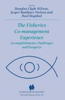 The Fisheries Co-management Experience: Accomplishments, Challenges and Prospects