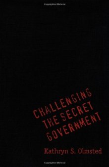 Challenging the secret government: the post-Watergate investigations of the CIA and FBI