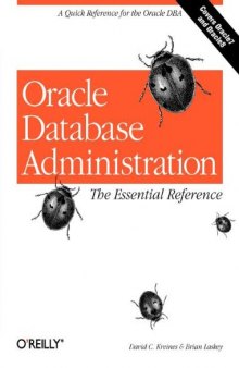 Oracle database administration: the essential reference