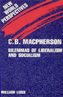 C.B.Macpherson: Dilemmas of Liberalism and Socialism