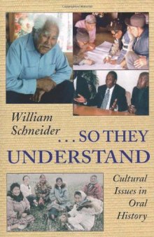 So They Understand: Cultural Issues in Oral History