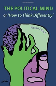 The political mind, or, 'How to think differently'