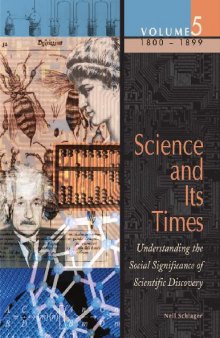 Science and Its Times: Understanding the Social Significance of Scientific Discovery, Vol. 5: 1800-1899