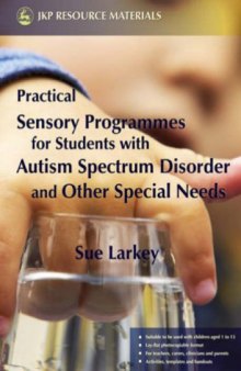 Practical Sensory Programmes: For Students With Autism Spectrum Disorders