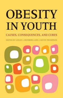 Obesity in Youth: Causes, Consequences, and Cures  