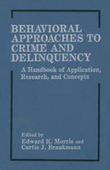 Behavioral Approaches to Crime and Delinquency: A Handbook of Application, Research, and Concepts