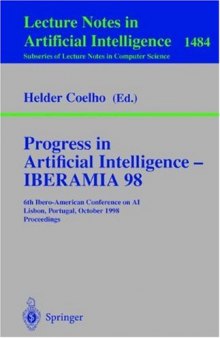 Progress in Artificial Intelligence — IBERAMIA 98: 6th Ibero-American Conference on AI Lisbon, Portugal, October 5–9, 1998 Proceedings