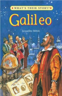 Galileo: Scientist and Stargazer (What's Their Story)