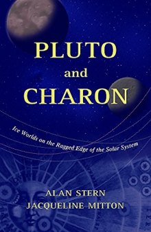 Pluto and Charon - Ice Worlds on the Ragged Edge of the Solar System