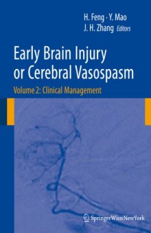 Early Brain Injury or Cerebral Vasospasm: Vol 2: Clinical Management (Acta Neurochirurgica Supplementum, Suppl. 110-2)