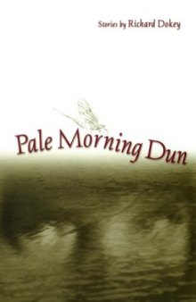 Pale Morning Dun: Stories  