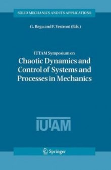 IUTAM Symposium on Chaotic Dynamics and Control of Systems and Processes in Mechanics: Proceedings of the IUTAM Symposium held in Rome, Italy, 8-13 June 2003