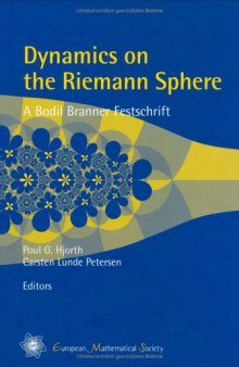 Dynamics on the Riemann Sphere: A Bodil Branner Festschrift