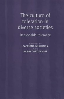 The Culture of Toleration in Diverse Societies: Reasonable Toleration
