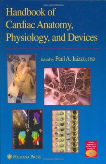 Handbook of cardiac anatomy, physiology, and devices