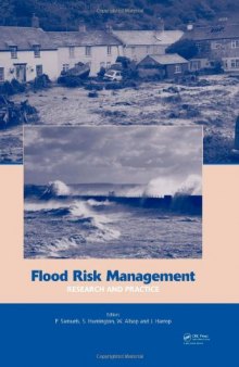 Flood Risk Management: Research and Practice: Extended Abstracts Volume (332 pages) + full paper CD-ROM (1772 pages)
