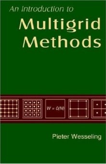 An Introduction to Multigrid Methods (Pure and Applied Mathematics: A Wiley-Interscience Series of Texts, Monographs and Tracts)