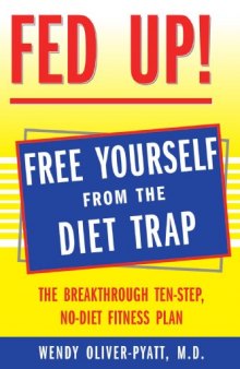 Fed Up!: The Breakthrough Ten-Step, No-Diet Fitness Plan
