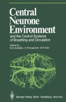 Central Neurone Environment and the Control Systems of Breathing and Circulation