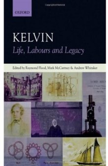 Kelvin: Life, Labours, and Legacy