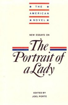 New Essays on The Portrait of a Lady (The American Novel)