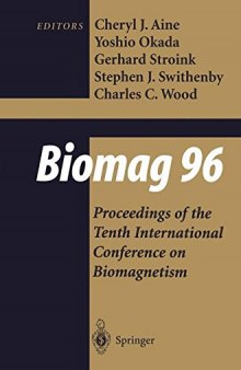 Biomag 96: Volume 1/Volume 2 Proceedings of the Tenth International Conference on Biomagnetism
