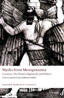 Myths from Mesopotamia: Creation, the Flood, Gilgamesh, and Others (Oxford World's Classics)  