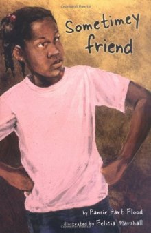 Sometimey Friend (Exceptional Fiction Titles for Intermediate Grades)