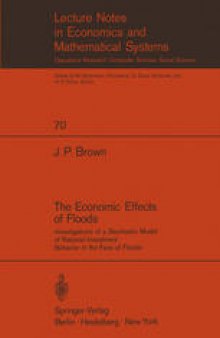 The Economic Effects of Floods: Investigations of a Stochastic Model of Rational Investment Behavior in the Face of Floods