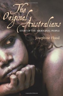 The Original Australians: Story of the Aboriginal People
