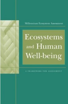 Ecosystems and Human Well-Being: A Framework For Assessment (Millennium Ecosystem Assessment Series)
