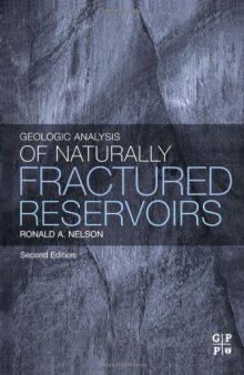 Geologic Analysis of Naturally Fractured Reservoirs, Second Edition