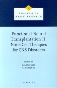 Functional Neural Transplantation II. Novel Cell Therapies For CNS Disorders