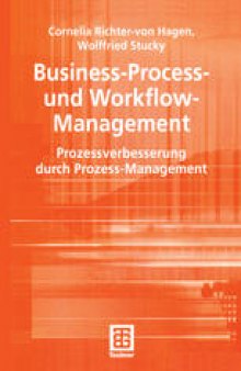 Business-Process- und Workflow-Management: Prozessverbesserung durch Prozess-Management