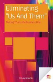 Eliminating “Us and Them”: Using it Governance, Process, and Behavioral Management to Make it and the Business “One”