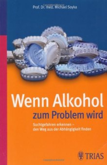 Wenn Alkohol Zum Problem Wird: Suchtgefahren Erkennen Den Weg Aus Der Abhängigkeit Finden