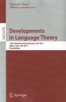 Developments in Language Theory: 15th International Conference, DLT 2011, Milan, Italy, July 19-22, 2011. Proceedings