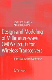 Design and Modeling of Millimeter-wave CMOS Circuits for Wireless Transceivers: Era of Sub-100nm Technology