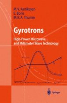 Gyrotrons: High Power Microwave and Millimeter Wave Technology