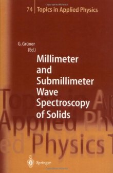 Millimeter and Submillimeter Wave Spectroscopy of Solids (Topics in Applied Physics 74)