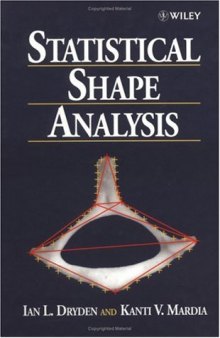 Statistical Shape Analysis (Wiley Series in Probability and Statistics)