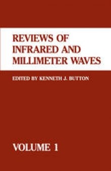Reviews of Infrared and Millimeter Waves: Volume 1